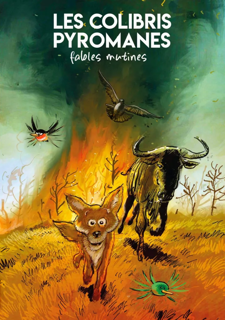 LES COLIBRIS PYROMANES – Fables mutines