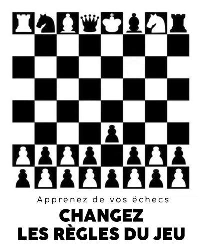 Changez les règles du jeu